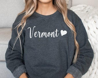 Vermont Sweatshirt Vermont Sweater Cute Vermont Shirt Vermont Crew Neck Vermont Gift for Her Vermont State Sweatshirts Vermont Sweaters