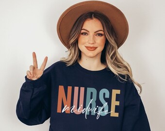 Nurse Midwife Sweatshirt Nurse Midwife Gift for Nurse Shirt Nurse Sweatshirt Nurse Midwife Sweater Nurse Midwife Gifts Appreciation Gift