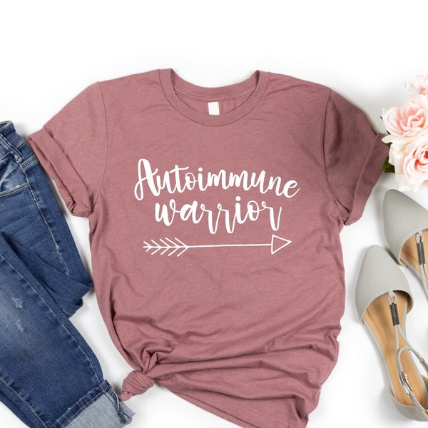 Autoimmune Disease Shirt - Autoimmune Disease Warrior - Chronic Illness Shirt -Invisible Illness -Lupus Shirt -Autoimmune Awareness -Spoonie