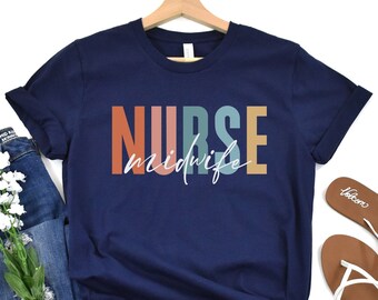 Nurse Midwife Shirt Nurse Midwife Gift for Nurse Shirt Nurse Tshirt Future Nurse Midwife Tshirt Nurse Midwife Gifts Appreciation Gift