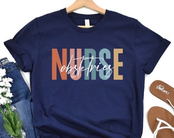 Obstetrics Nurse Shirt Obstetrics Nurse Gift for OBGYN Nurse OBGYN Nurse Shirt Gift for Obstetrics Nurse Tshirt RN Shirt Future Nurse