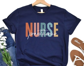 Nurse Practitioner Shirt Nurse Practitioner Gift Nursing School Graduate Nurse Appreciation Future Nurse Practitioner Nurse Gift Nurse Tee