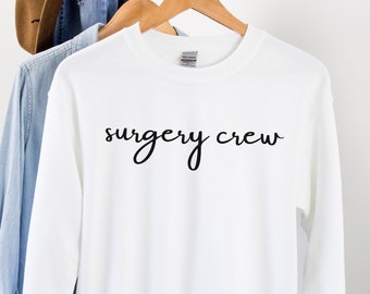 Surgical Tech Sweatshirt Operating Room Nurse Surgical Team Shirts Surgical Technologist Surgical Tech Gifts Surgery Squad Scrub Tech