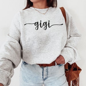 Gigi Sweatshirt, Sweatshirts for Gigi, Cute Gigi Sweatshirts, Gifts for Gigi, Gigi Shirt for Grandma, Grandma Gift, Gigi Grandma Sweatshirt