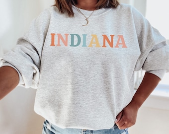 Indiana Sweatshirt Indiana Sweater Cute Indiana Shirt Indiana Crew Neck Indiana Gift for Her Indiana Sweatshirts Indiana Sweaters