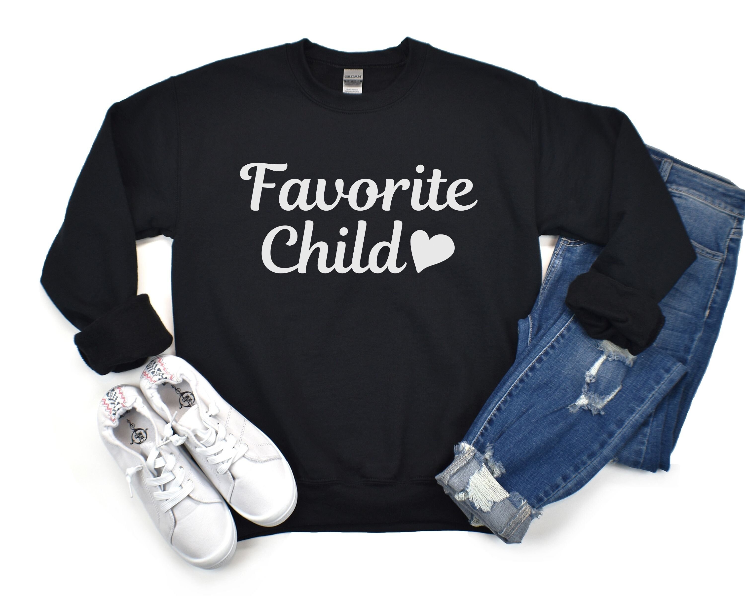 favorite child sweatshirt