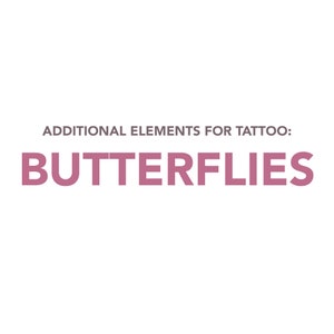 Benutzerdefinierte TATTOO-Zusatzelemente – Schmetterlinge