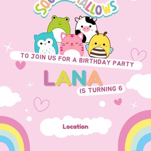 Puede incluir: Invitación rosa para fiesta de cumpleaños con el texto "Calling all Squishmallows" y "To join us for a birthday party". La invitación incluye personajes de animales de dibujos animados, un arcoíris y el nombre "Lana" con el texto "is turning 6".