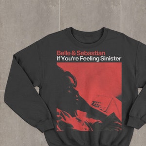 Belle and Sebastian If You're Feeling Sinister Sweatshirt