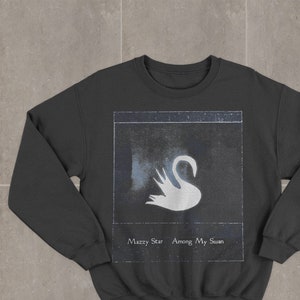 Mazzy Star Among My Swan Sweatshirt
