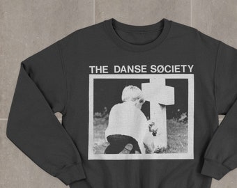 The Danse Society There Is No Shame In Death Sweatshirt