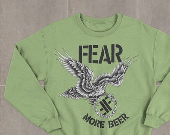 Fear More Beer Sweatshirt