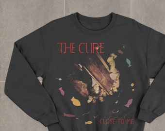 The Cure Close to Me Sweatshirt