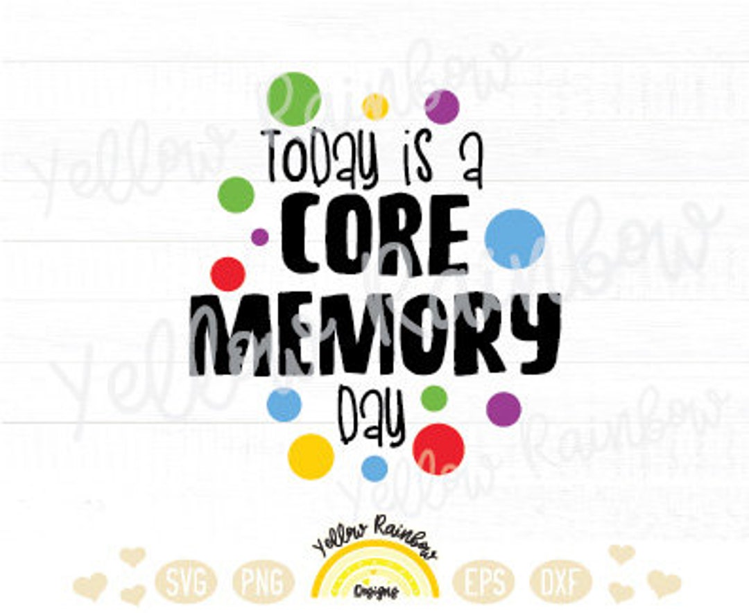 Today is Core Memory Svg, Inside Out Svg, Quote SVG, Magical Shirt ...