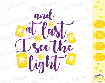 And At Last I See The Light Rapunzel, Tangled SVG, svg png jpg dxf eps Cricut Silhouette Cutting Files