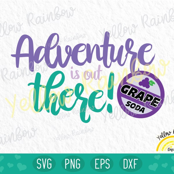 Adventure is Out There SVG File, Grape Soda Svg for Silhouette, Svg for Cricut, Svg Cut Files, Wilderness Explorer Svg Files, Svg Clipart