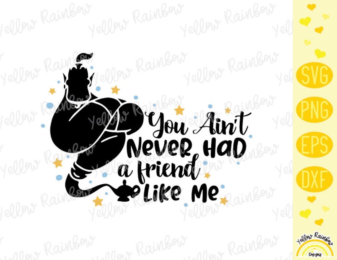 You Ain't Never Had a Friend Like Me Aladdin Genie Quotes Etsy