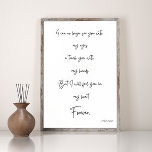 I Will Feel You in My Heart Forever Grief Quote, Poem, Typography, Printable Wall Art, Digital Download, Words of Sympathy, Bereavement