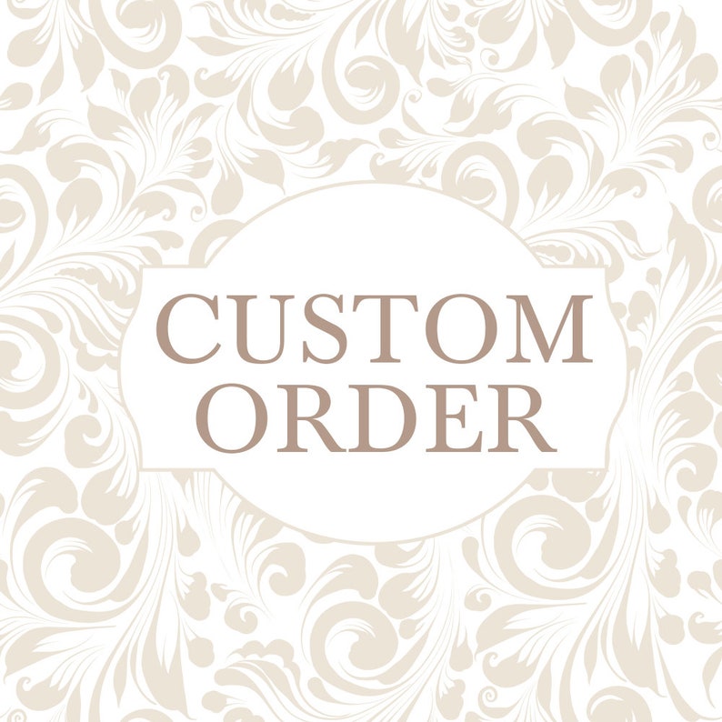 CUSTOM ORDER image 1