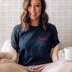 Happy T-Shirt - Happy - Happy Shirt - Graphic Tee - Women&#39;s T-Shirt