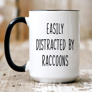 Funny Raccoon Coffee Mug - Raccoon Gifts - Raccoon Coffee Mug - Raccoon Cup - Cute Raccoon Coffee Cup - Raccoon Mom - Gifts For Her