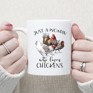 Just A Woman Who Loves Her Chicken Mug - Chicken Mama Gift - Chickens Mug - Chicken Mom Gift - Chicken Lover Mug - Gift Ideas For Her
