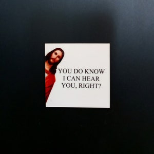 Jezus, je weet dat ik je goed kan horen koelkastmagneet - grappige magneet - Jezus - grappig housewarmingcadeau - koelkastmagneet