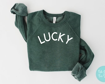 Lucky Sweatshirt - St Patricks Day Sweatshirt - Long Sleeve St Patrick Sweater - Womens St Pattys Day ,Saint Patrick's Pullover ,Lucky Shirt