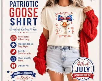 4th of July Goose Shirt, Patriotic Goose Comfort Colors ®Shirt, Independence Day Shirt, Cute USA Shirt, Red White Blue Graphic Tee,
