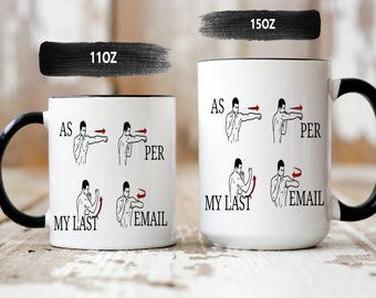 As Per My Last Email Boxing Novelty Mug, Funny Office Coffee Cup, Passive Aggressive Work Humor Mug, Coworker Gift, Desk Mug, 11oz 15oz