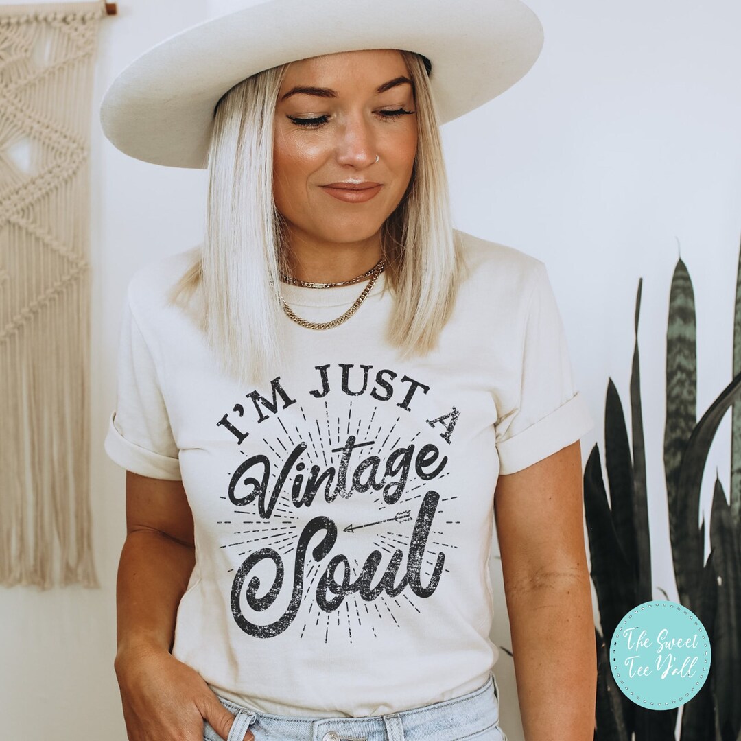 I'm Just a Vintage Soul Tee Retro T Shirt Vintage Graphic Tee Women's T