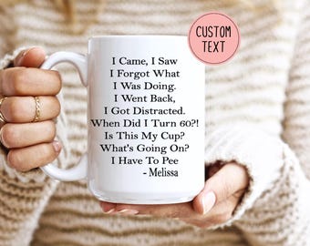 Personalized 60th Birthday Mug, Custom Name Funny Aging Quote Coffee Cup, When I Turn 60 Gift, Milestone Birthday Gift for Her, 11oz 15oz