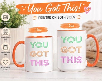 You Got This Mug, Motivational Coffee Cup, Encouragement Gift, Positive Quote Mug, Inspirational Friend Gift, Coworker Gift, Self Care Mug