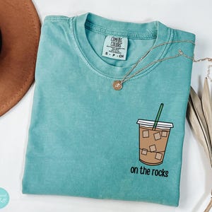 On The Rocks Iced Coffee Graphic Shirt - Comfort Colors® T-Shirt - Coffee Graphic Shirt - Iced Coffee T-Shirt - Cute Coffee Tee