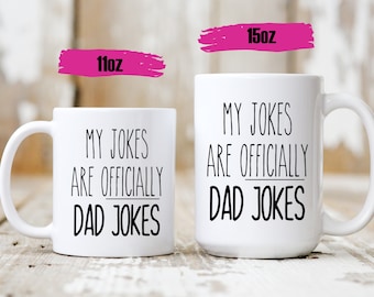 My Jokes Are Officially Dad Jokes - Dad Jokes Mug - Funny Father's Day Mug - Funny Fathers Day Gift - Fathers Day Mug - First Father's Day