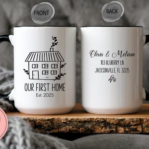 Personalized Our First Home Coffee Mug - New Home Gift Basket-  New Homeowner - New Homeowner Gifts -Realtor Gift - Custom Homeowner Mug