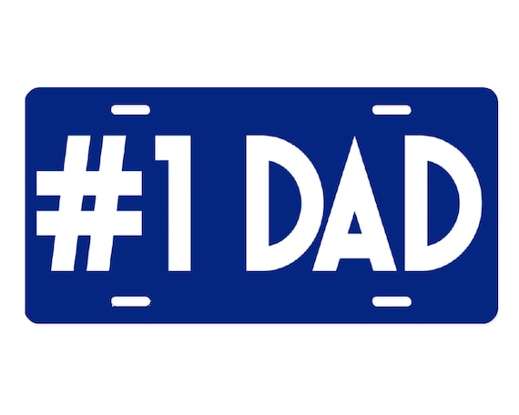 Dad Car Plate - #1 Dad - Dad License Plate - #1 Dad License Plate 