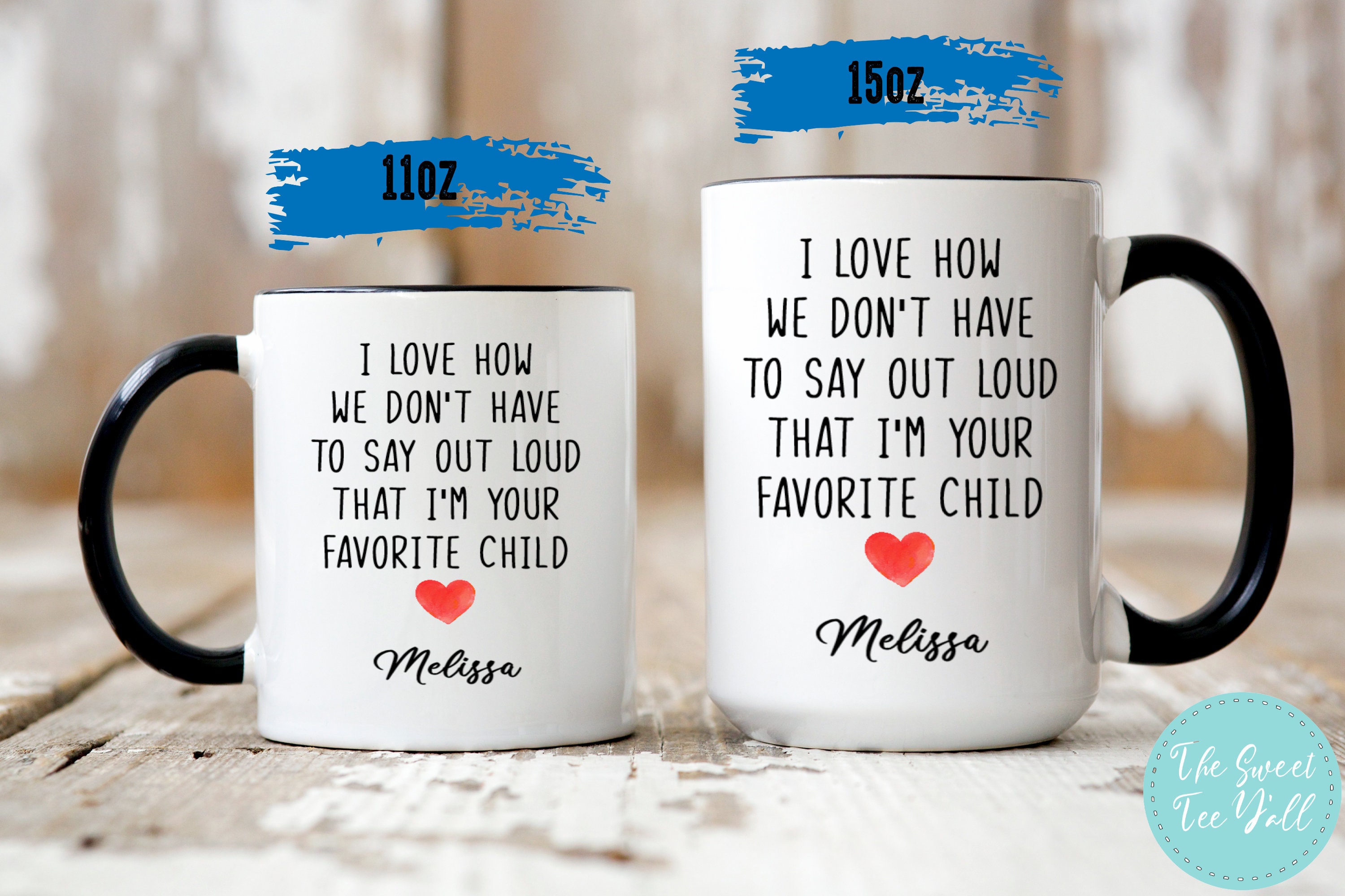 T-shirt Personnalisé 'Love How We Don't Have To Say That I'm Your Préféré' - Fête Des Mères, Taille S-2XL