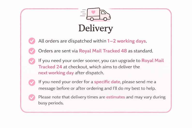 May include: A pink-bordered graphic with the word "Delivery" and a small truck icon. Text details order dispatch within 1-2 working days, standard shipping via Royal Mail Tracked 48, and options for faster delivery.