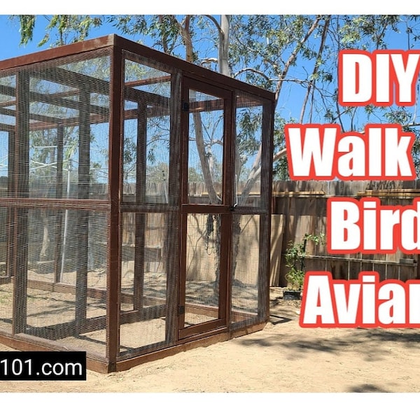 DIY Walk In Bird Aviary 8x16 | Plans | PDF
