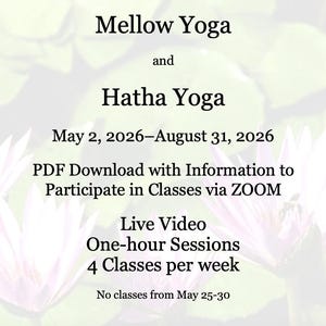 May include: An advertisement for Mellow Yoga and Hatha Yoga classes. The text includes the dates May 2, 2026, to August 31, 2026, and details about PDF downloads, live video sessions, and class frequency. The background features a soft floral design.