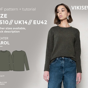 May include: A PDF sewing pattern and tutorial for a sweater called "CAROL". The pattern is available in size US10, UK14, and EU42. The pattern is suitable for beginners. The image shows a woman wearing a green sweater and blue jeans.