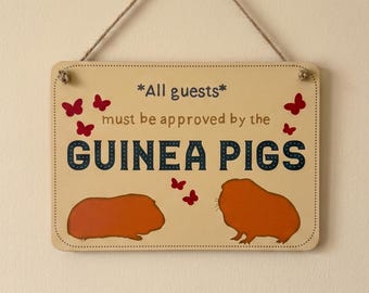 Guinea Pig Sign, Wall or Door Décor Gift: All Guests Must Be Approved By the Guinea Pigs