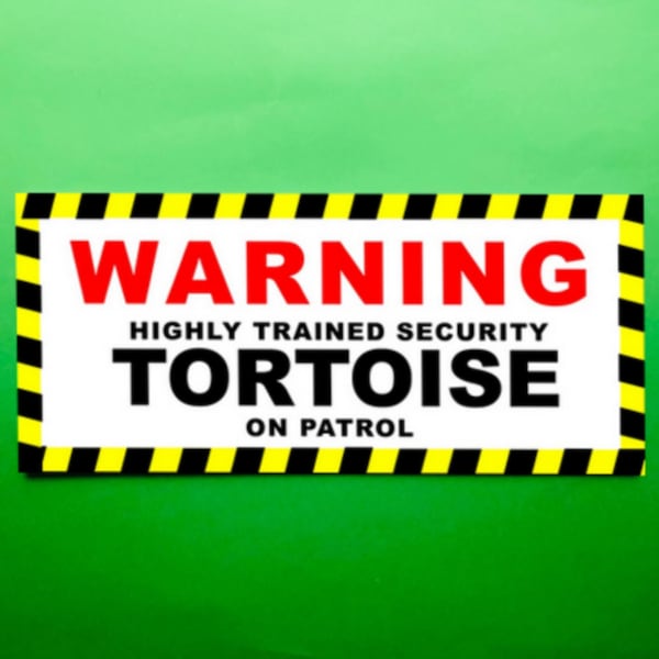 Novelty Warning Sign for Tortoise Owners