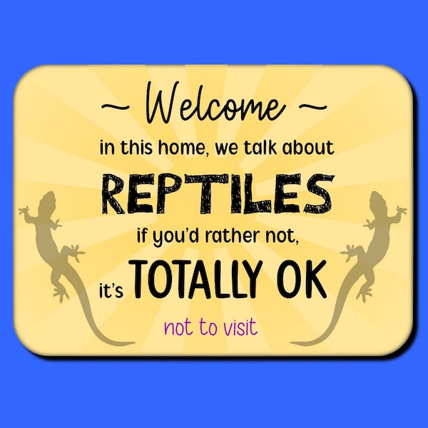 Reptile Owner Cheeky Novelty Welcome Sign