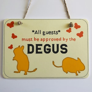 All Guests Must Be Approved By the Degus sign