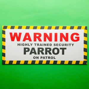 Novelty warning sign for Parrot owners