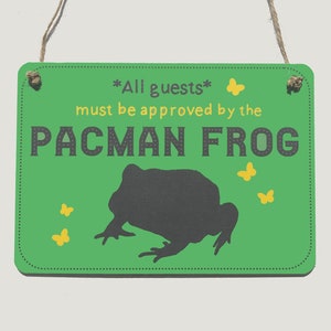 All Guests Must Be Approved By the Pacman Frog novelty sign