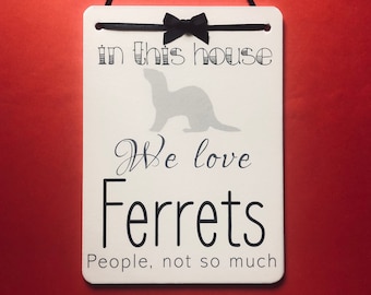 Ferret Lovers - Novelty Welcome Sign