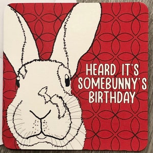Bunny Rabbit Birthday Card - Heard it's somebunny's birthday